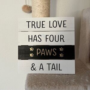 True love has four paws and a tail wooden rustic pet sign cat dog‎ lovers decor